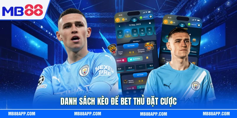 Danh sách kèo để bet thủ đặt cược